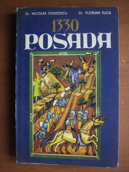 D. Nicolae Stoicescu, Florian Tuca - 1330 Posada